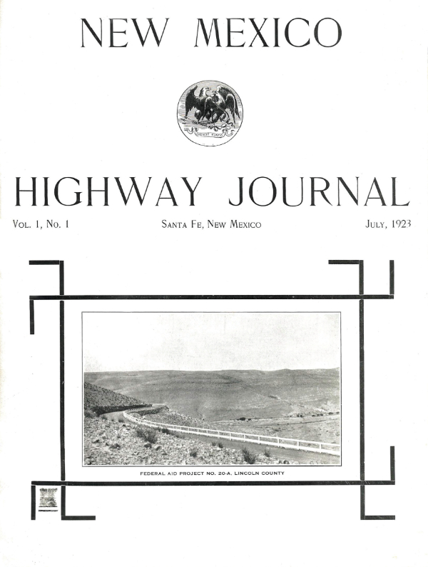 Formed as the New Mexico Highway Journal in July 1923,
its first issue’s cover featured a 3-by-5-inch black-and-white photo of an
indistinguishable locale, captioned “Federal Aid Project No. 20-A, Lincoln
County.” Image courtesy New Mexico Magazine.